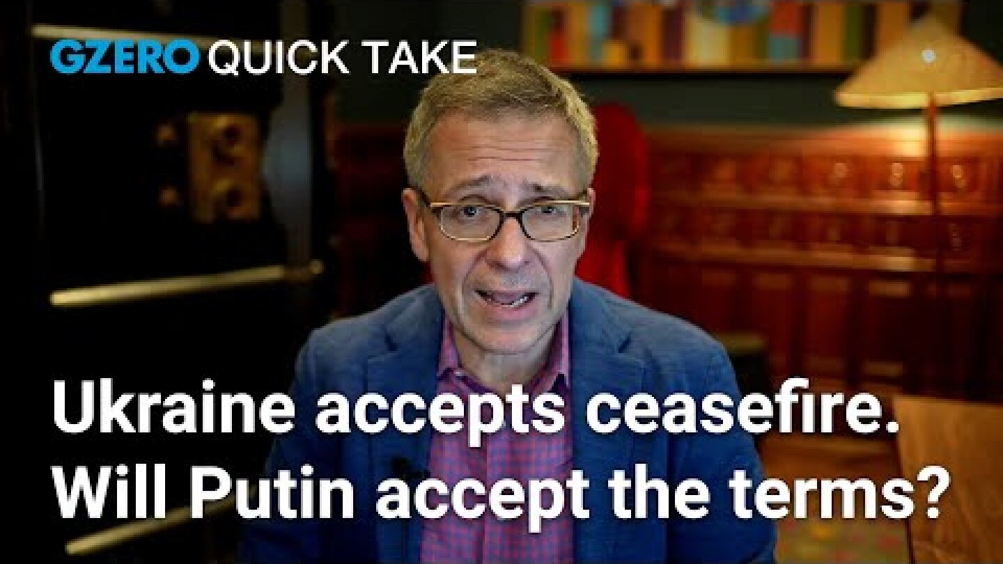 Ukraine ceasefire deal now awaits Putin's response | Ian Bremmer's Quick Take