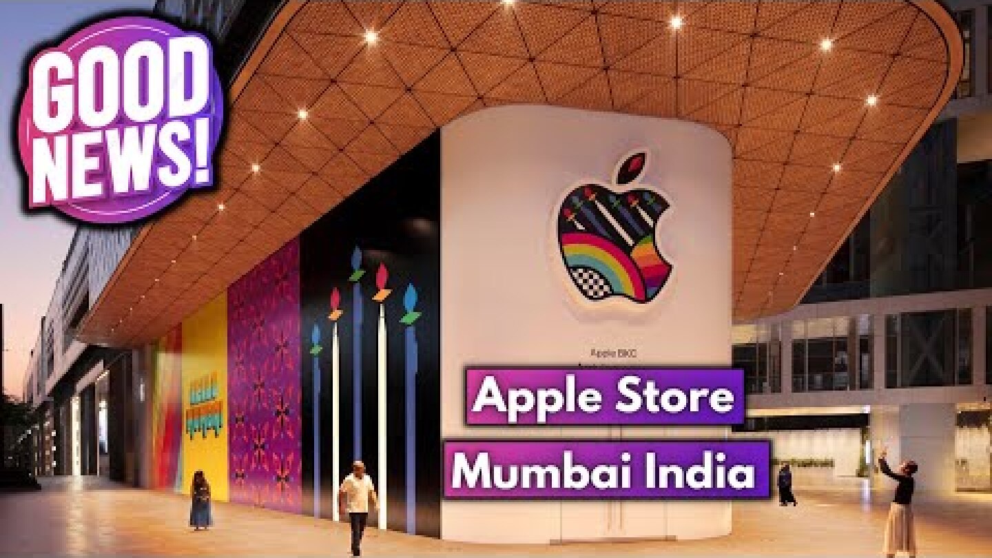 Big News | Apple Store India at Mumbai with Big Benefits for Apple Lovers