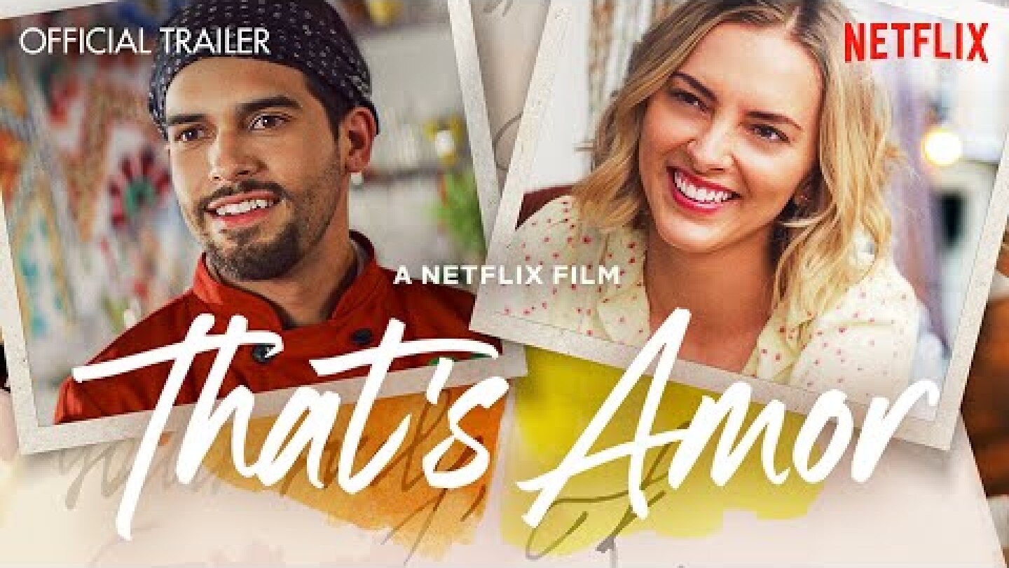 "That's Amor" Official Trailer - Netflix Original Romantic Comedy