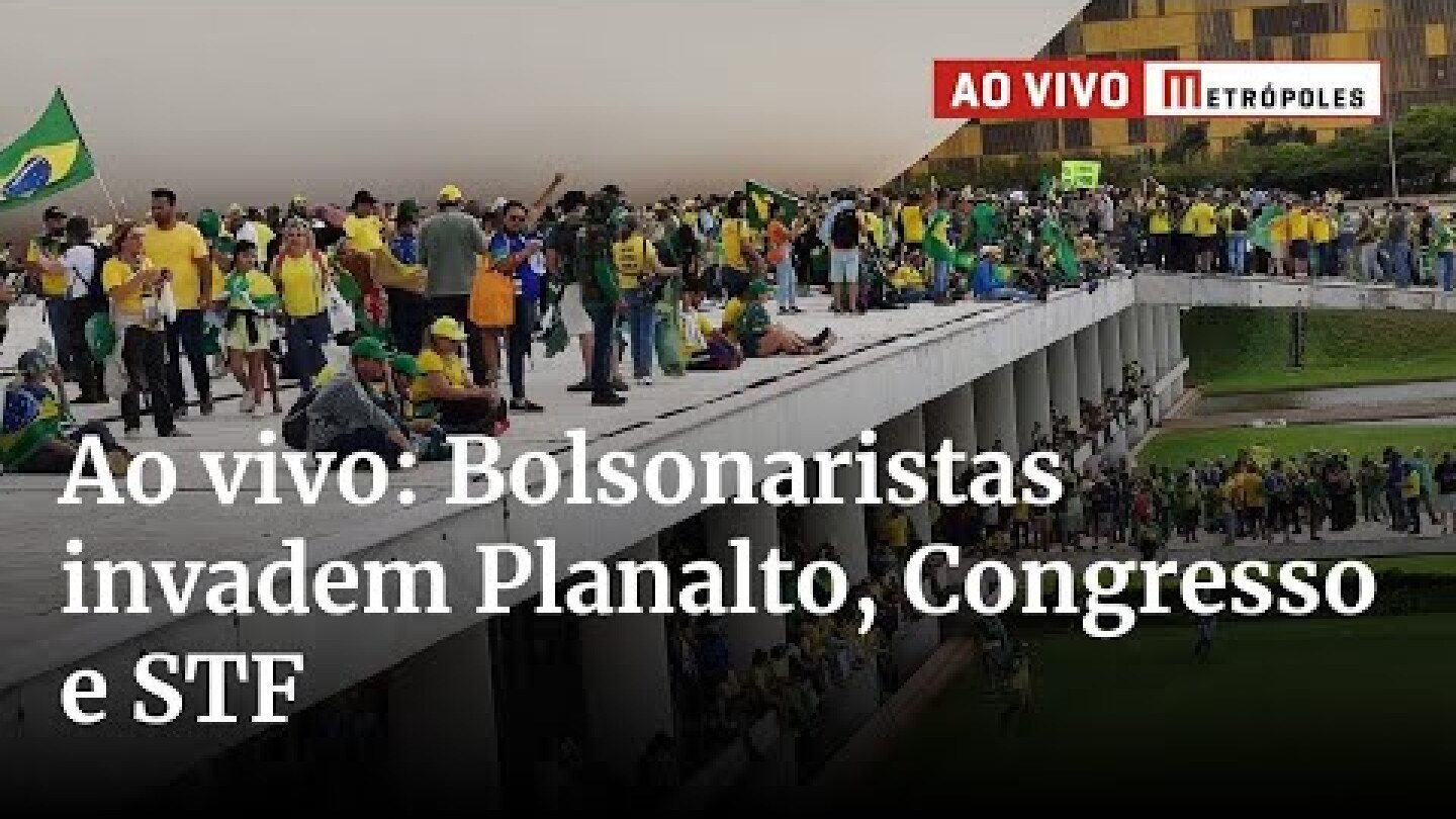 Ao vivo: Bolsonaristas invadem Planalto, Congresso e STF