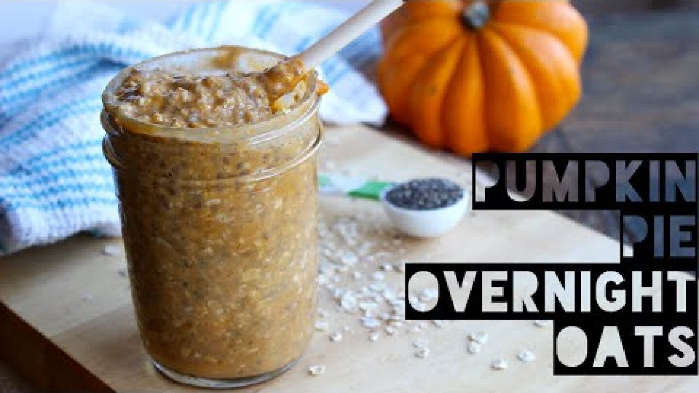 How To Make Healthy Pumpkin Pie Overnight Oats