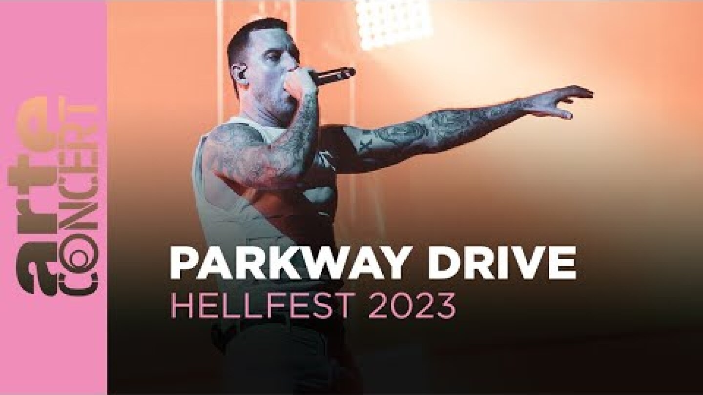 Parkway Drive - Hellfest 2023 – ARTE Concert