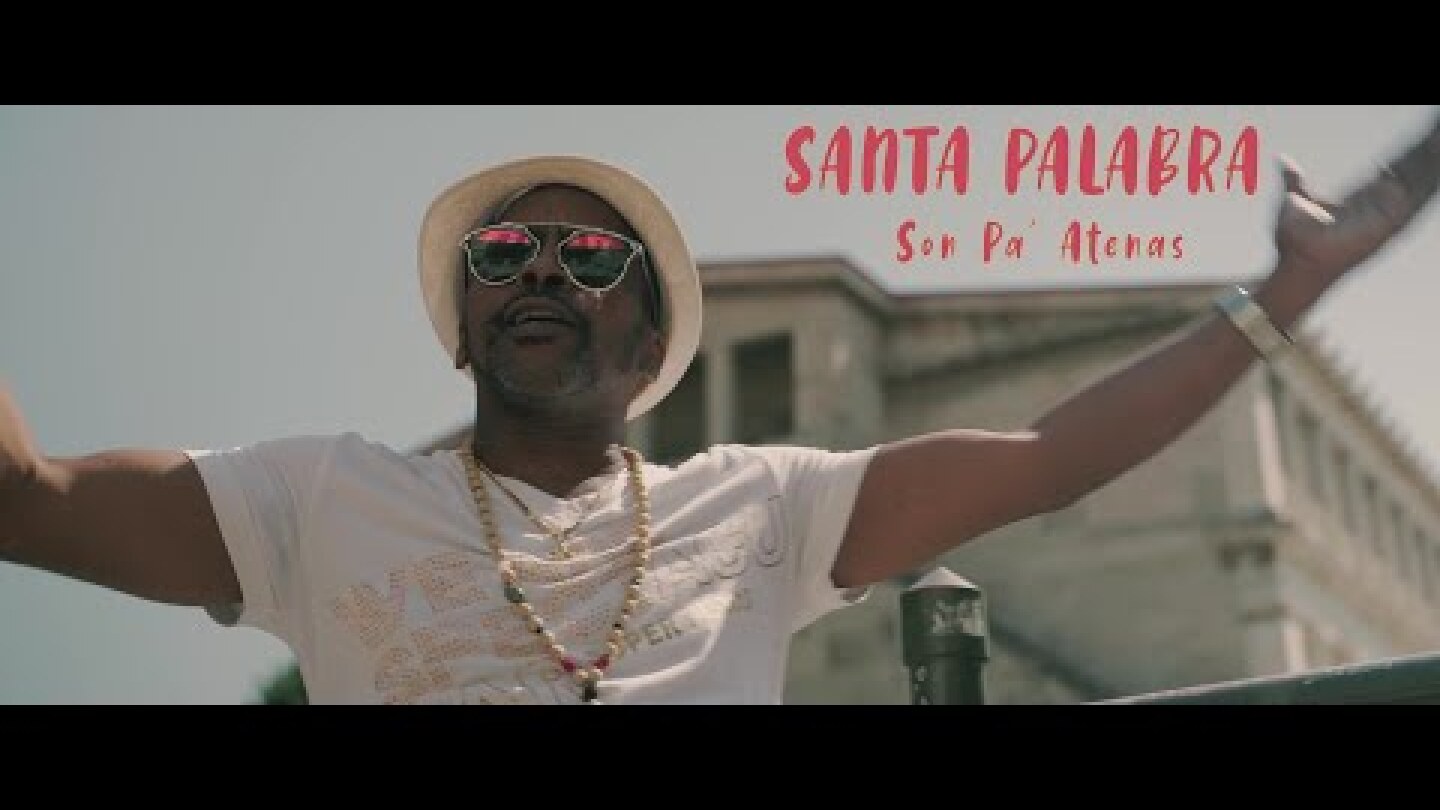 Santa Palabra - Son Pa Atenas (Official Music Video)