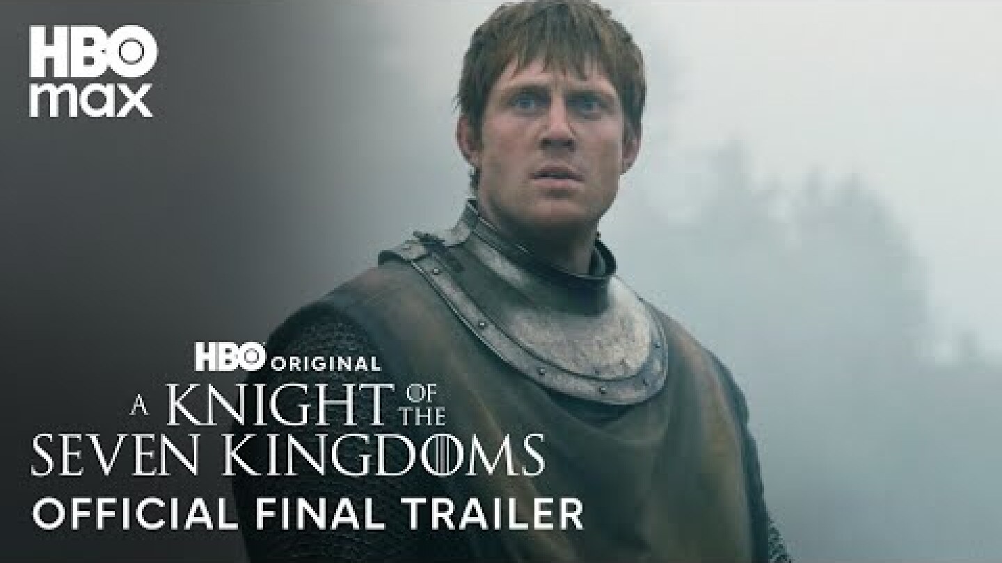 A Knight of the Seven Kingdoms | Official Final Trailer | HBO Max