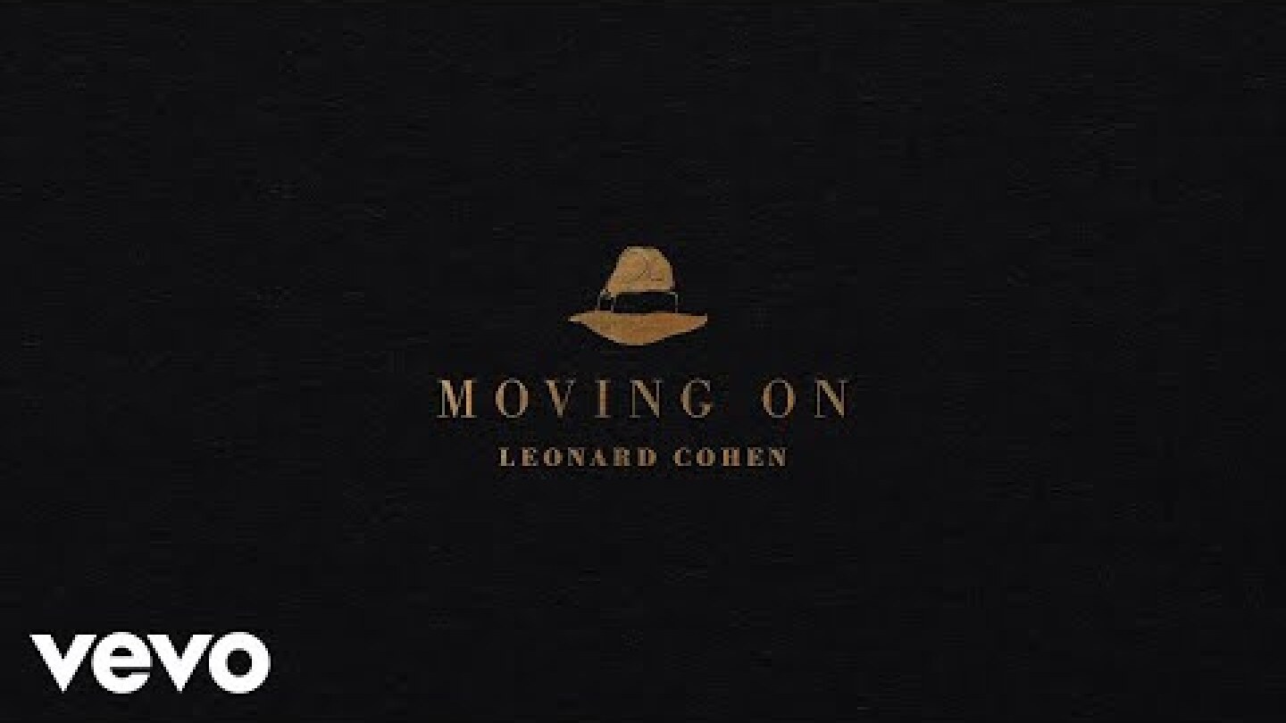 Leonard Cohen - Moving On (Official Audio)