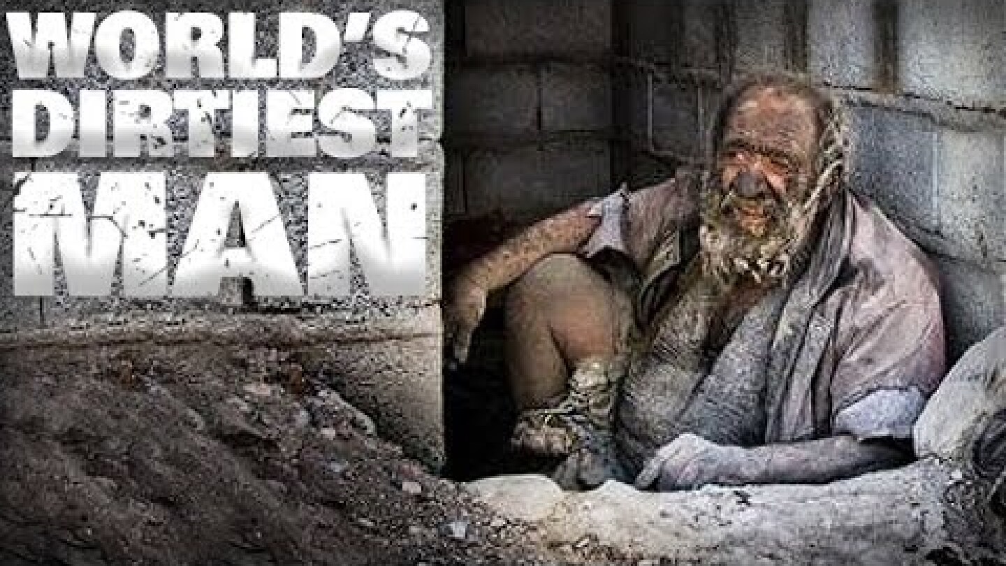 World's Dirtiest Man - He Has Not Bathed in Over 60 years