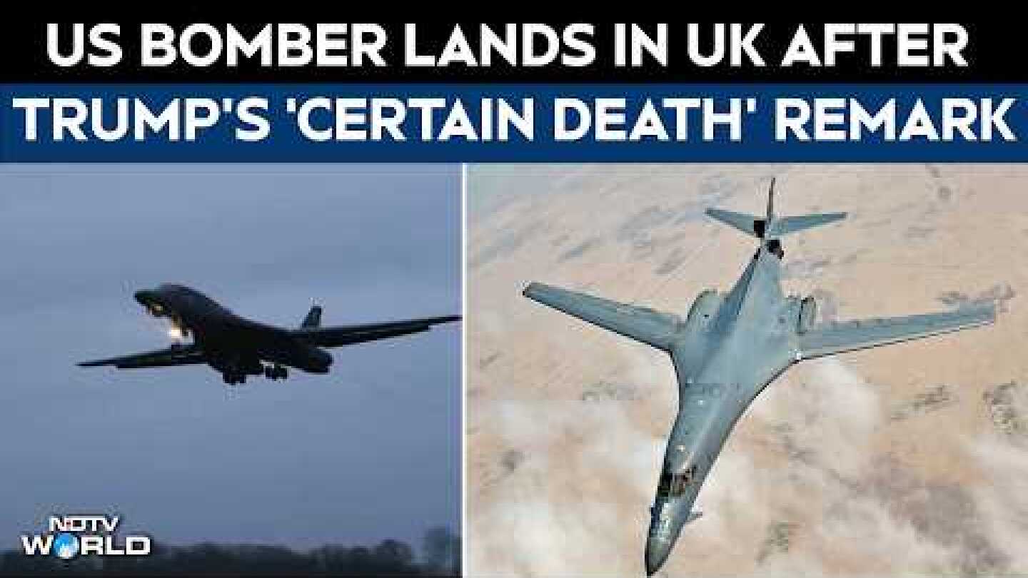 US Sends B‑1B Lancer to UK After Trump’s ‘Certain Death’ Remark