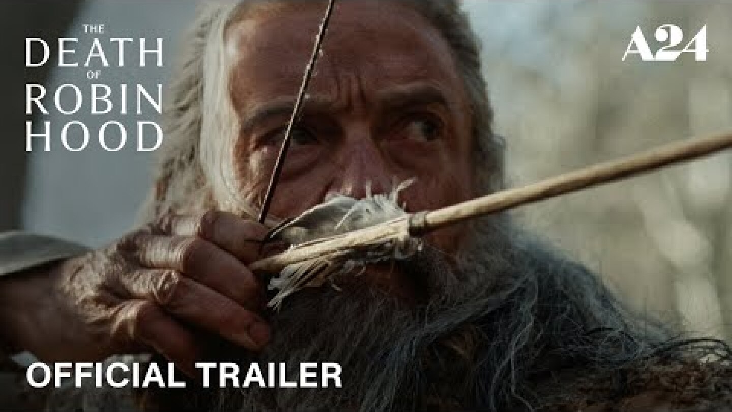 The Death of Robin Hood | Official Trailer HD | A24
