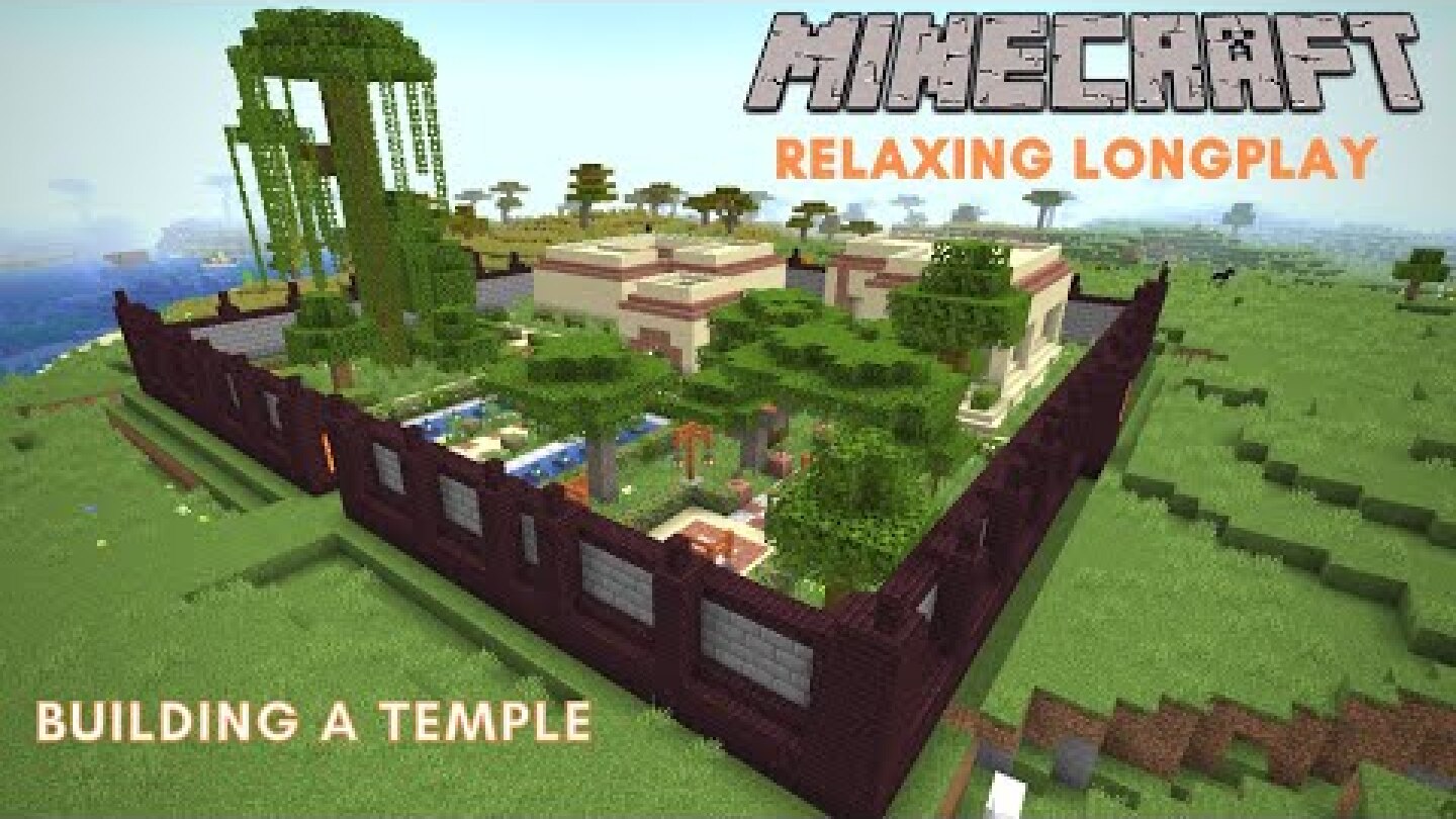 Minecraft Relaxing Longplay - Building a Temple Complex In Creative Mode (No Commentary)