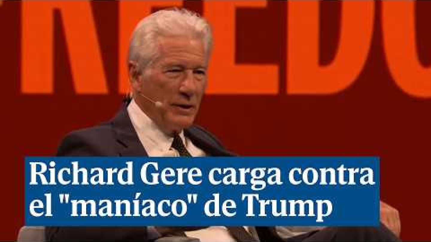 Richard Gere carga contra el "maníaco" de Trump y alerta de "una época oscura" en EEUU