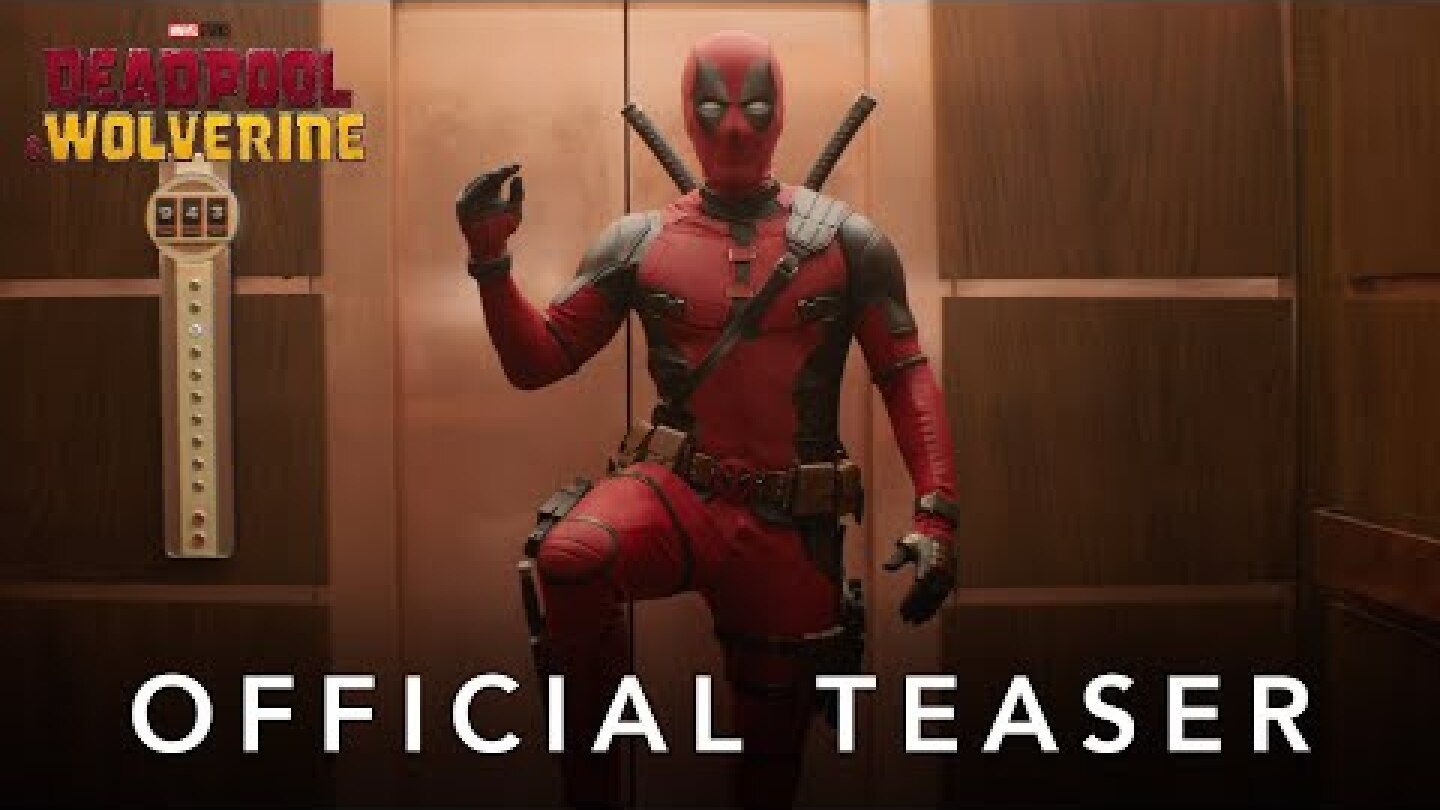 Deadpool & Wolverine | Official Teaser | In Theaters July 26