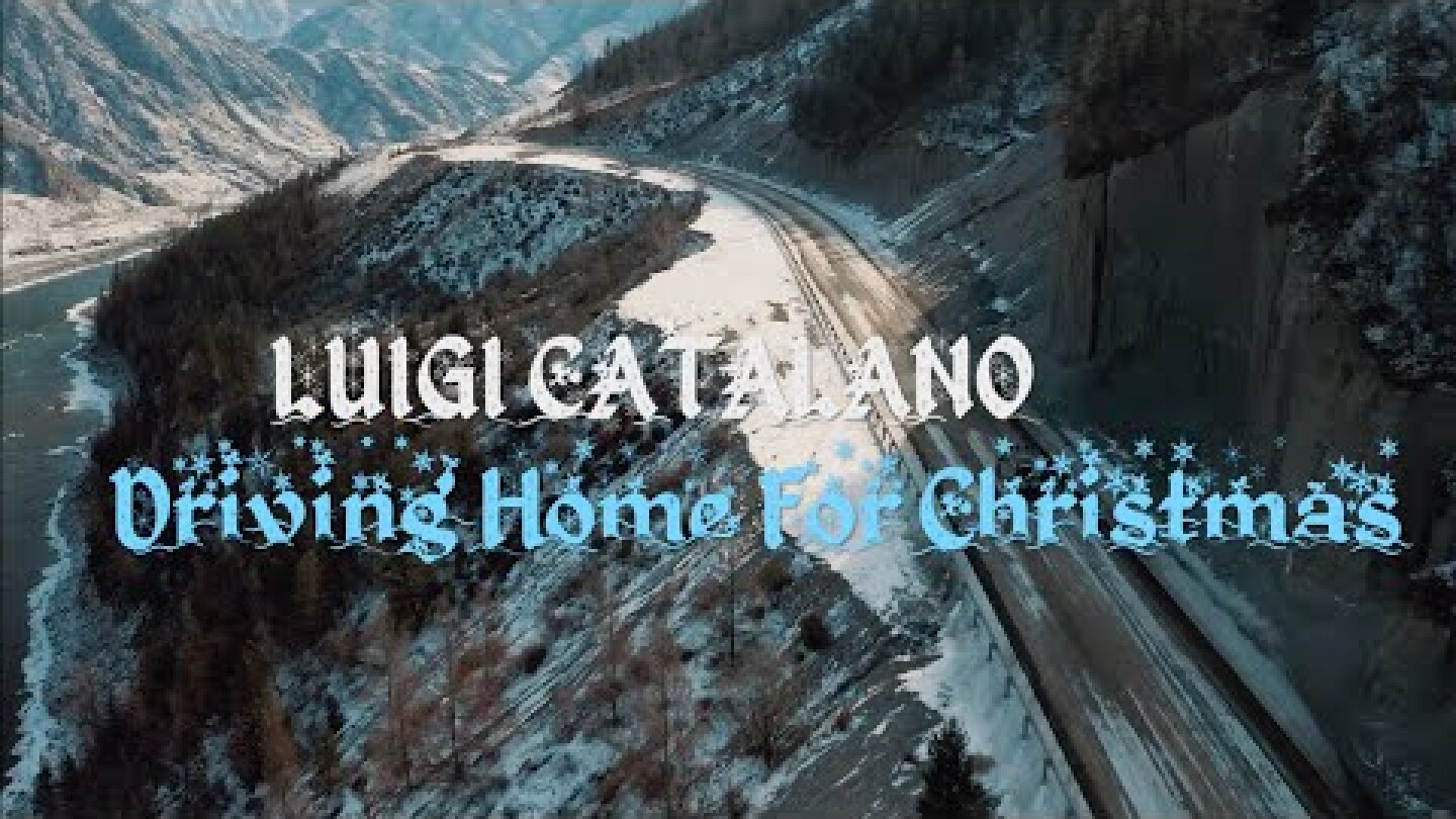 Luigi Catalano - Driving Home For Christmas