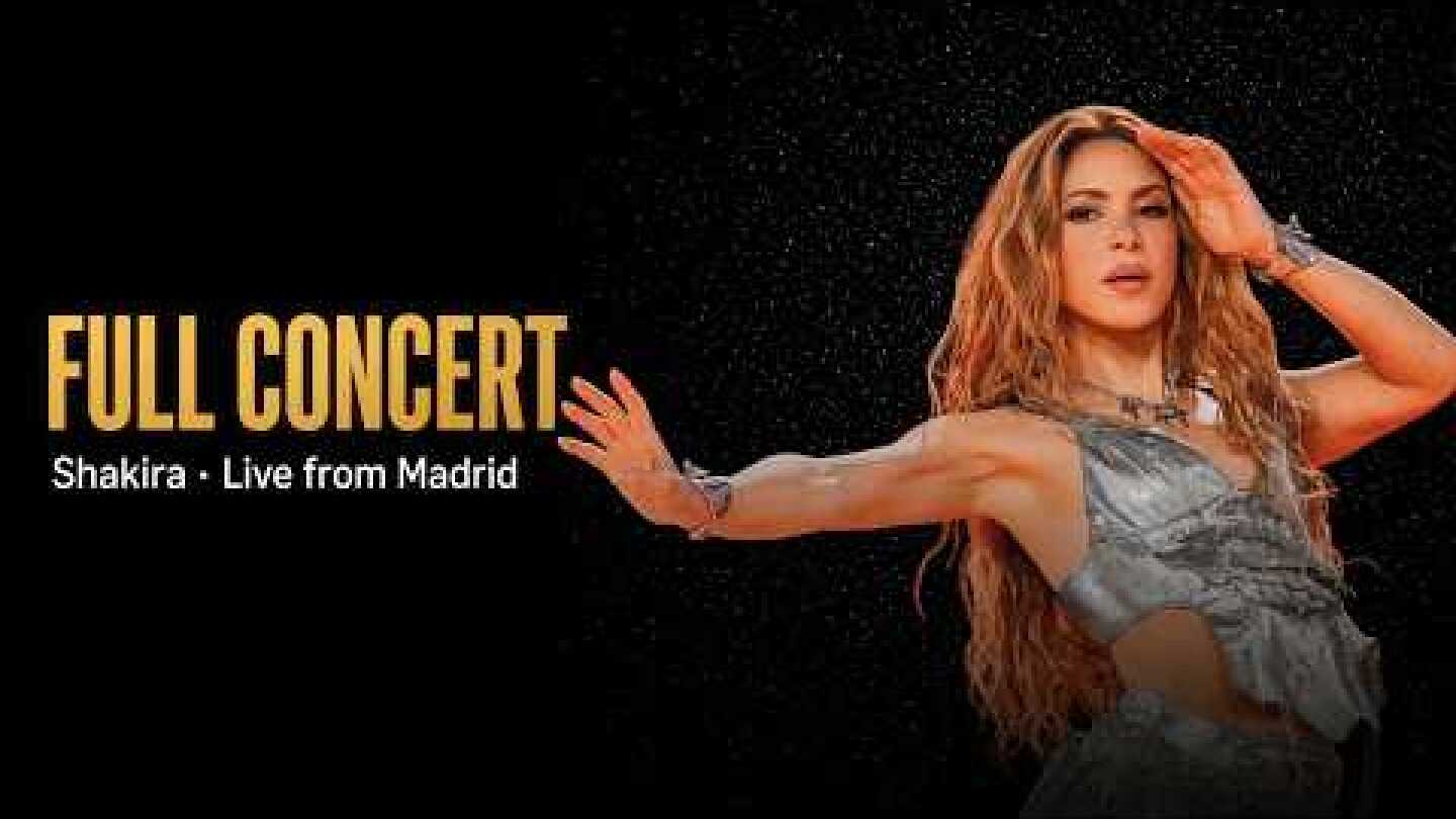 SHAKIRA LIVE FROM MADRID (Concierto Completo / Full Show) | Amazon Music