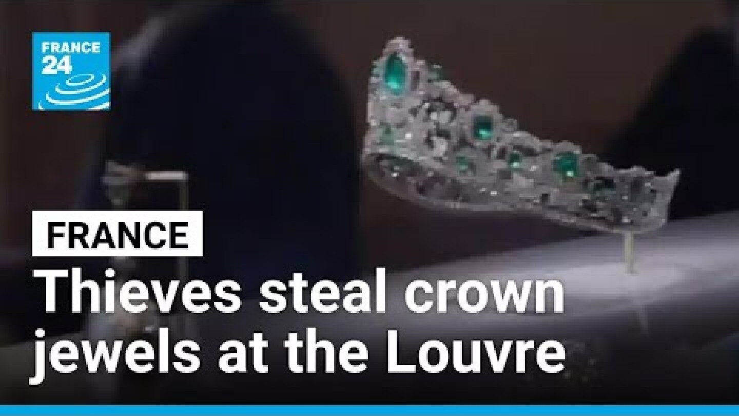 Thieves steal French crown jewels in 4 minutes at Louvre Museum • FRANCE 24 English