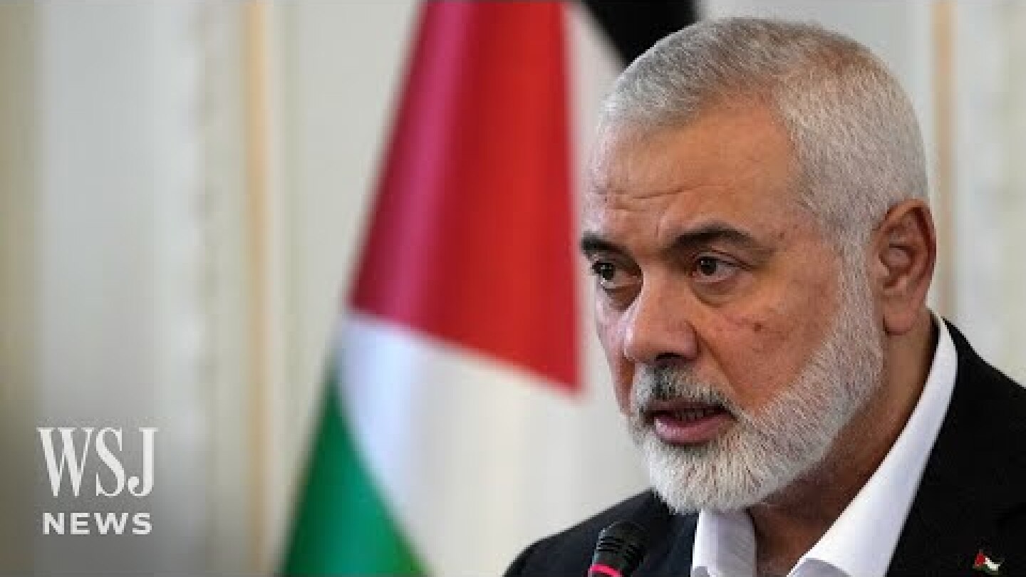 Hamas Leader Ismail Haniyeh Killed in Iran | WSJ News