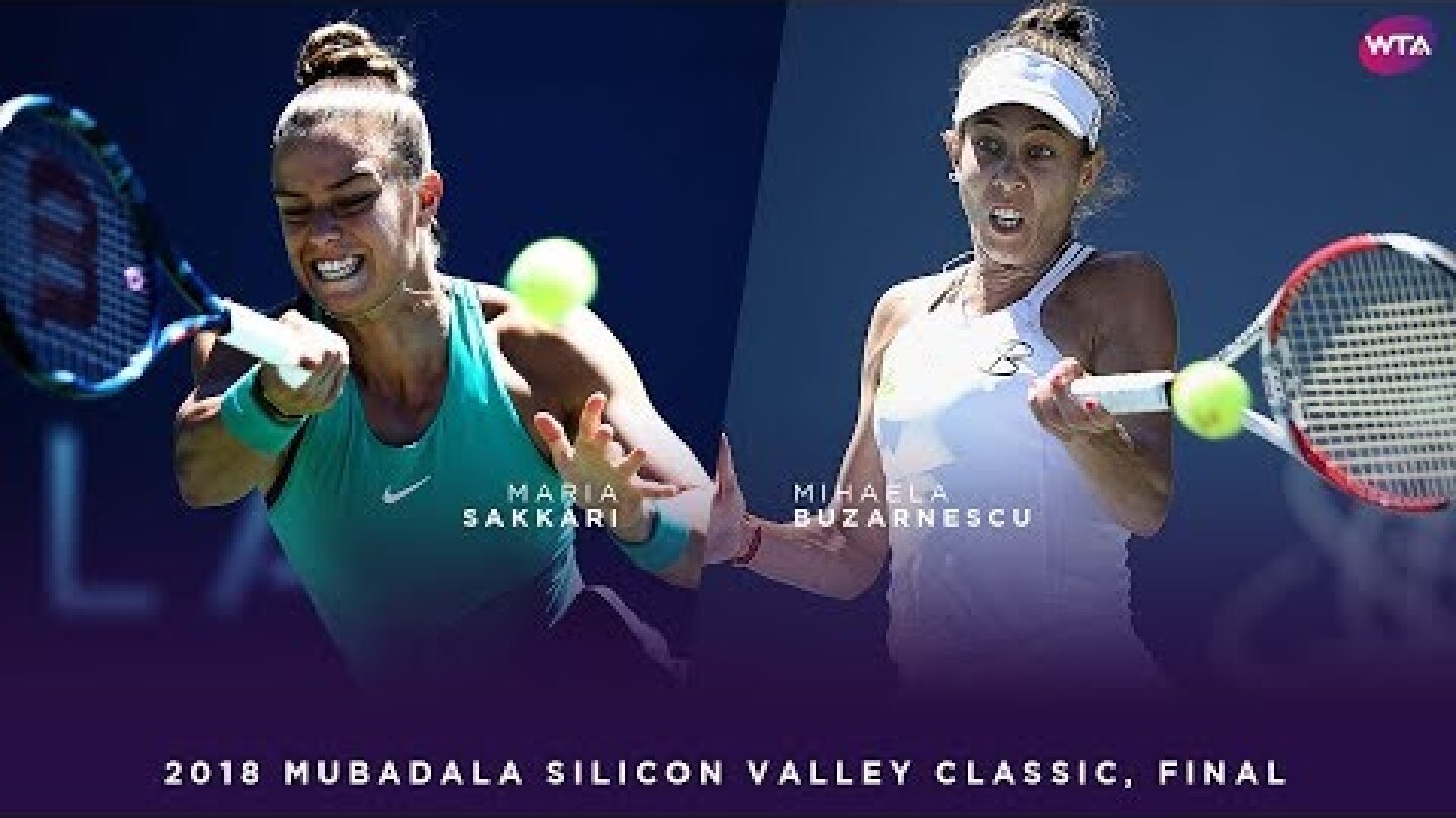 Maria Sakkari vs. Mihaela Buzarnescu | 2018 Mubadala Silicon Valley Classic Final | WTA Highlights