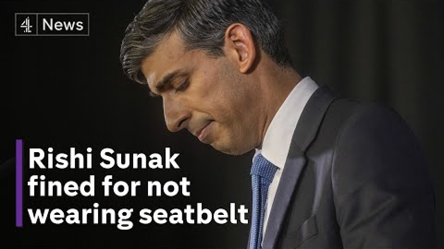 Rishi Sunak fined by police for not wearing a seatbelt