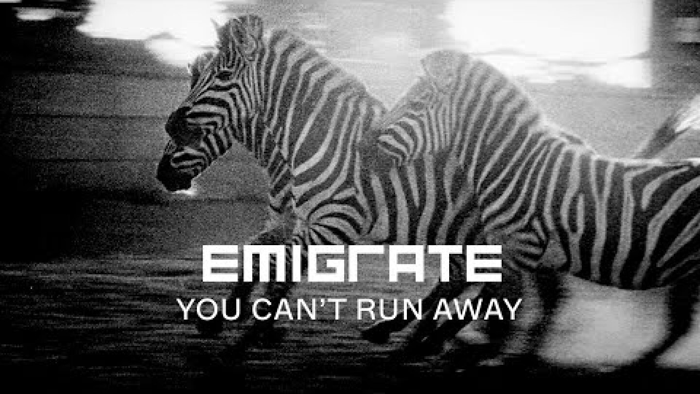 Emigrate - You Can't Run Away (Official Video)