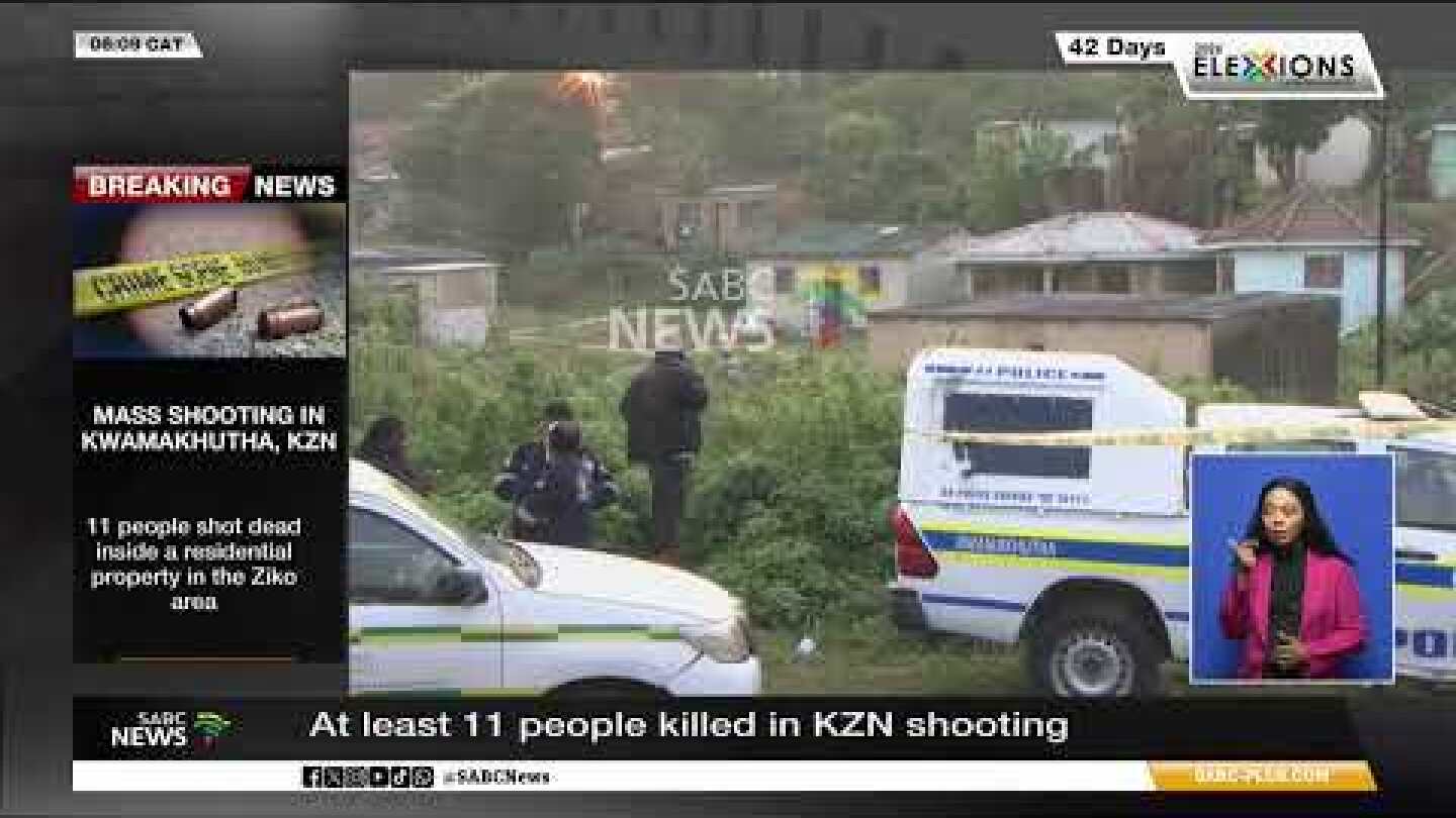At least 11 people killed in KZN shooting