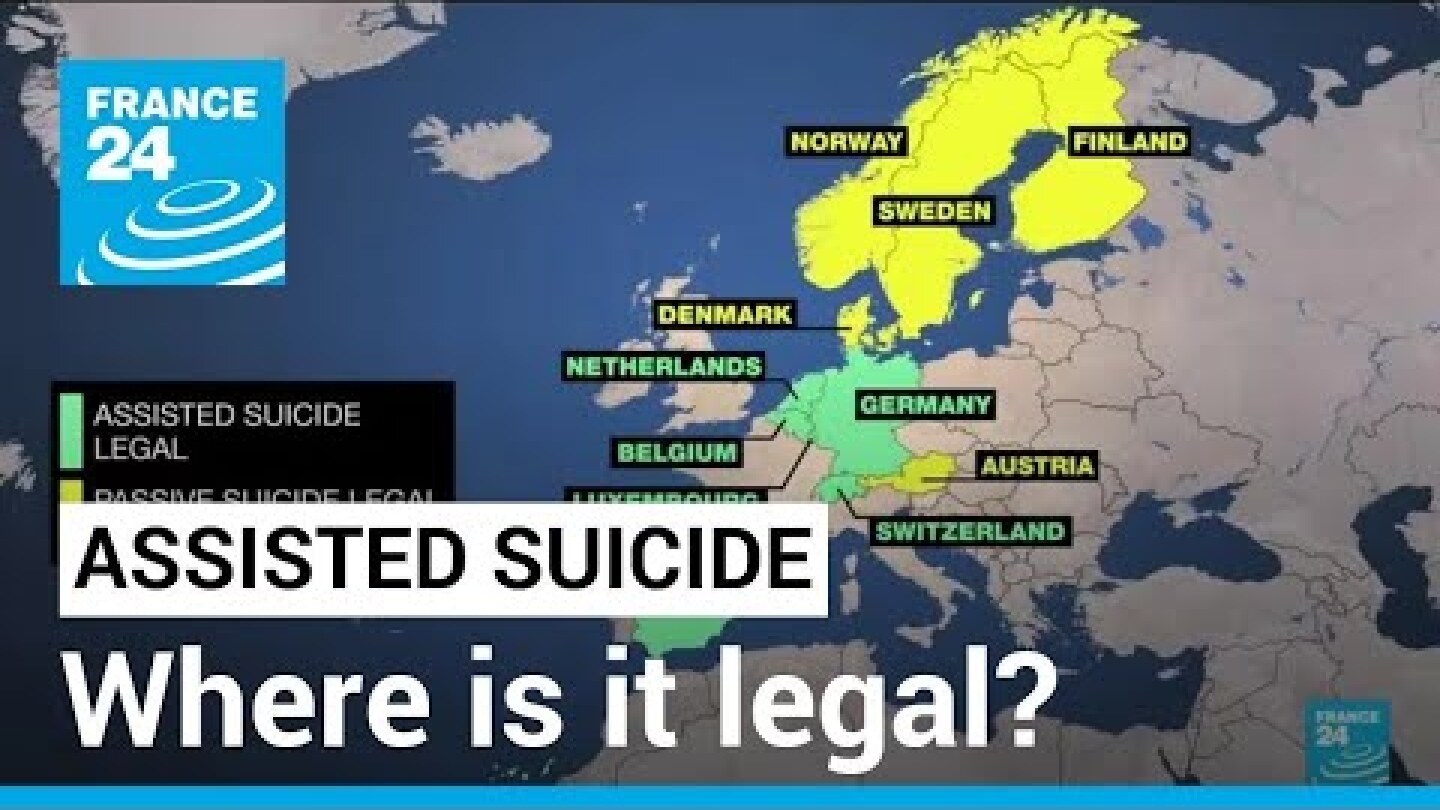 Assisted suicide debate: Where in Europe is it legal? • FRANCE 24 English