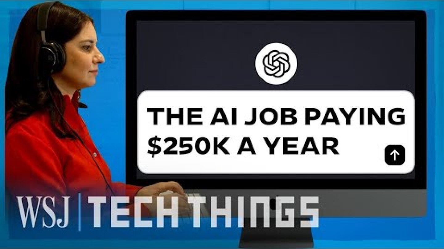 AI’s Hottest New Job Pays Up to $250K a Year. So I Applied. | WSJ
