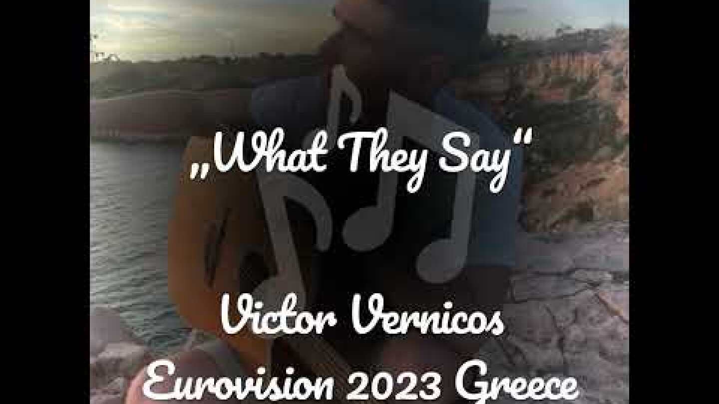 Victor Vernicos - What They Say - Eurovision 2023 - Greece 🇬🇷