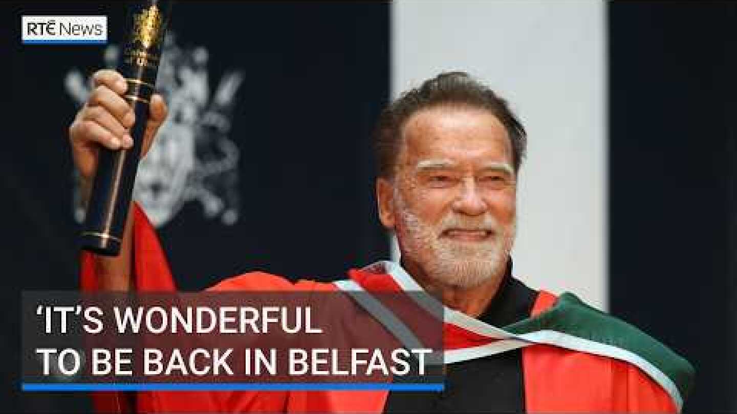 Arnold Schwarzenegger awarded honorary doctorate by Ulster University in Belfast | RTÉ News