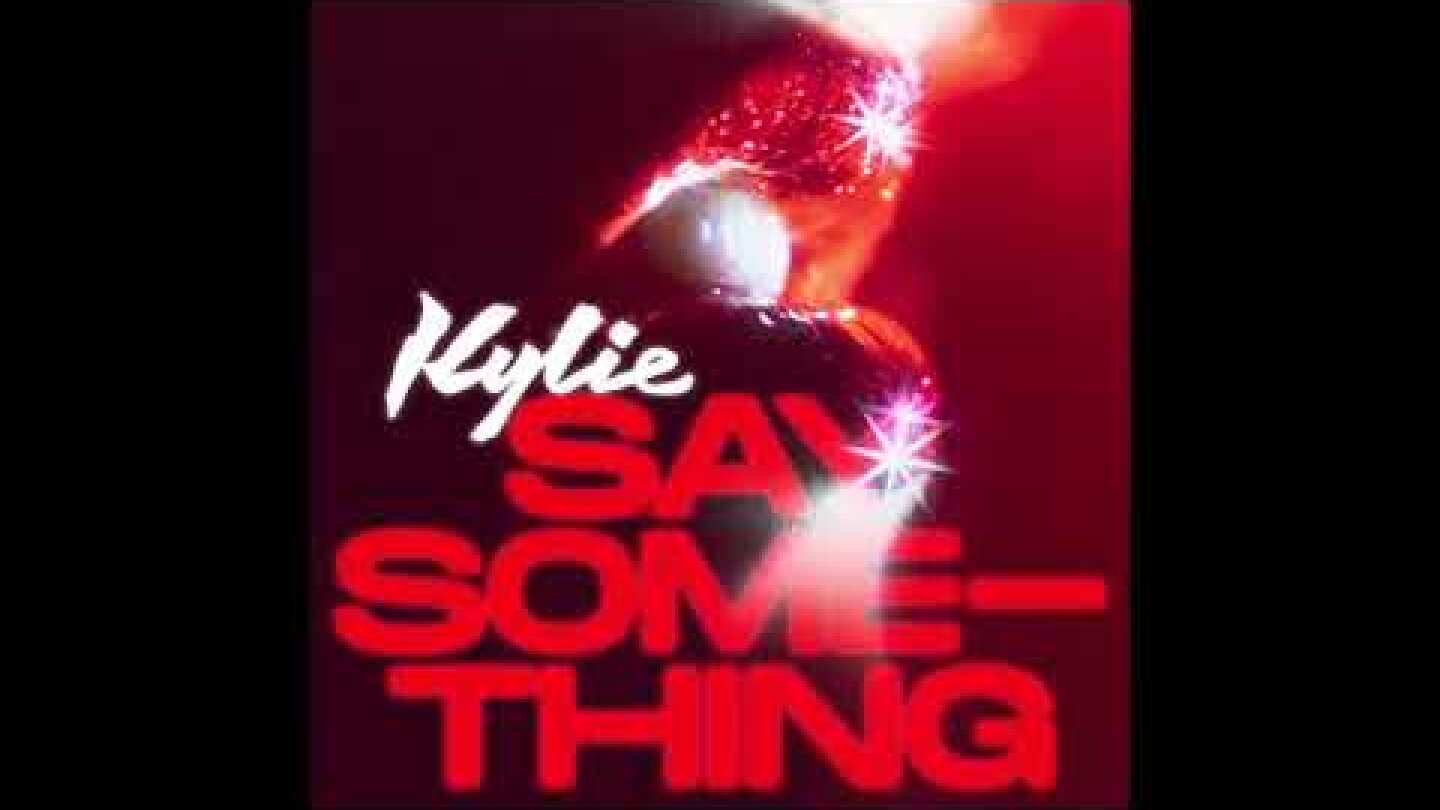 Kylie Minogue - Say Something (Official Audio)