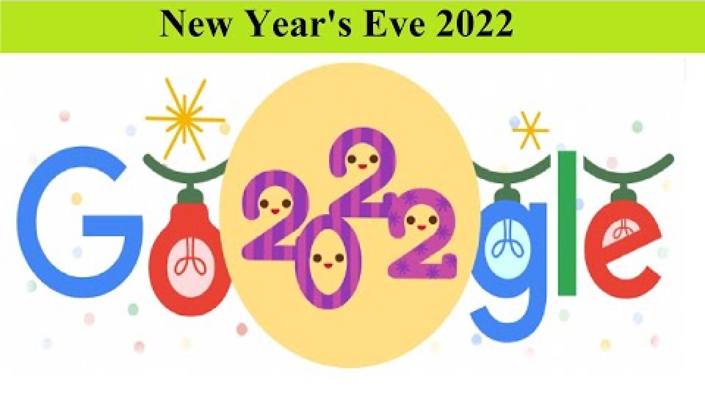 New Year's Eve 2022 Google Doodle | New Year's Eve 2022
