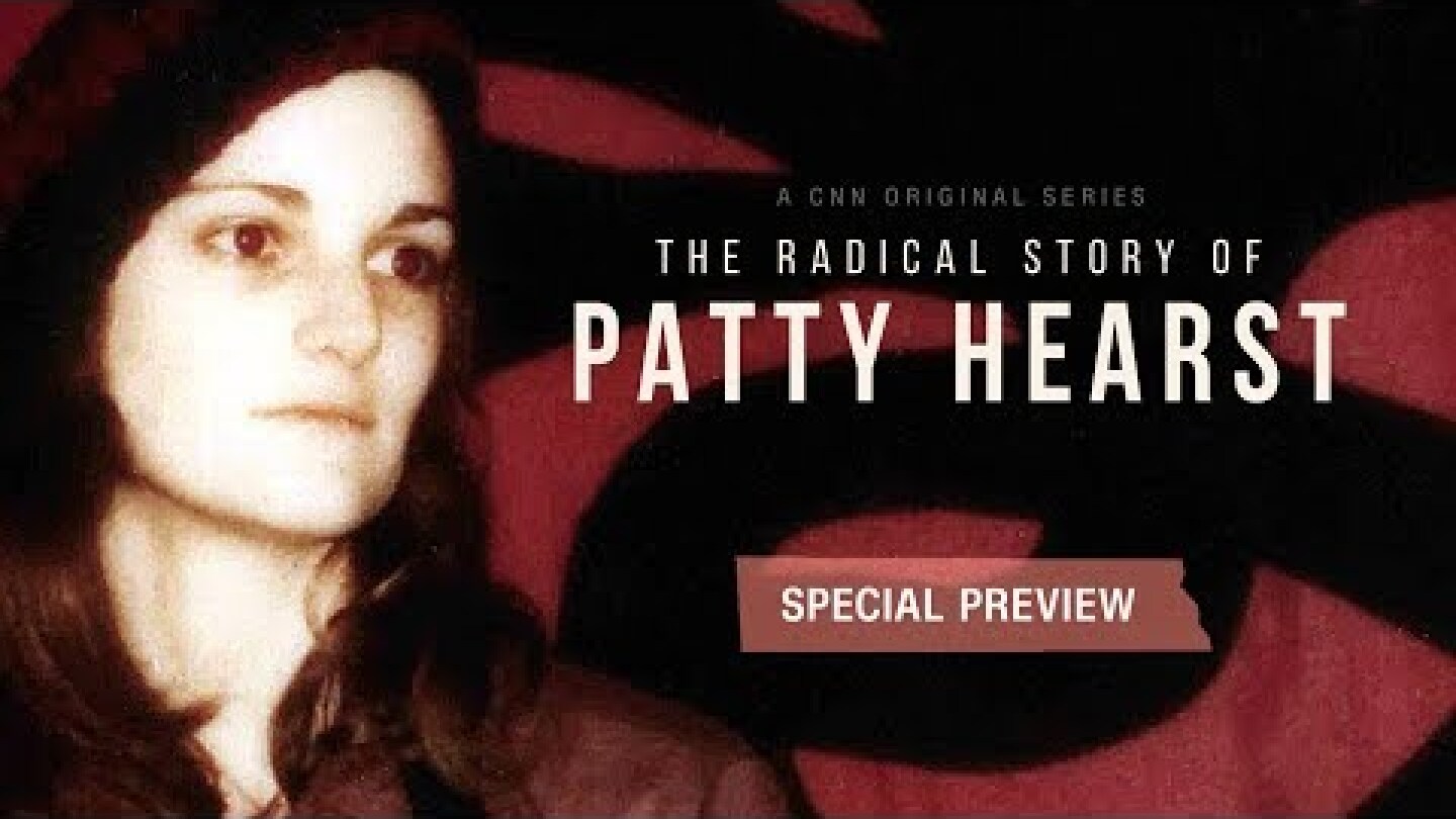 Special preview: The Radical Story of Patty Hearst