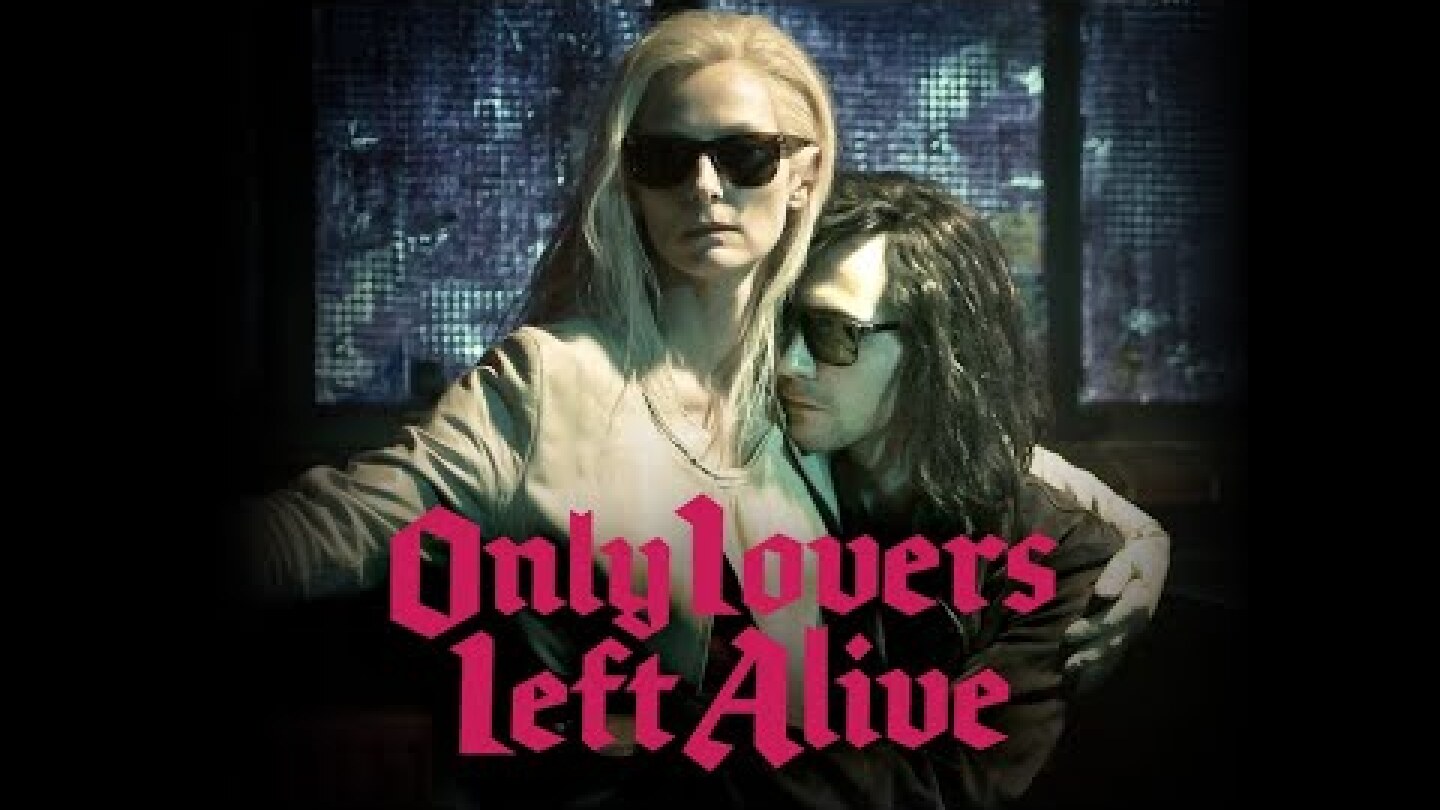 Only Lovers Left Alive - Official Trailer