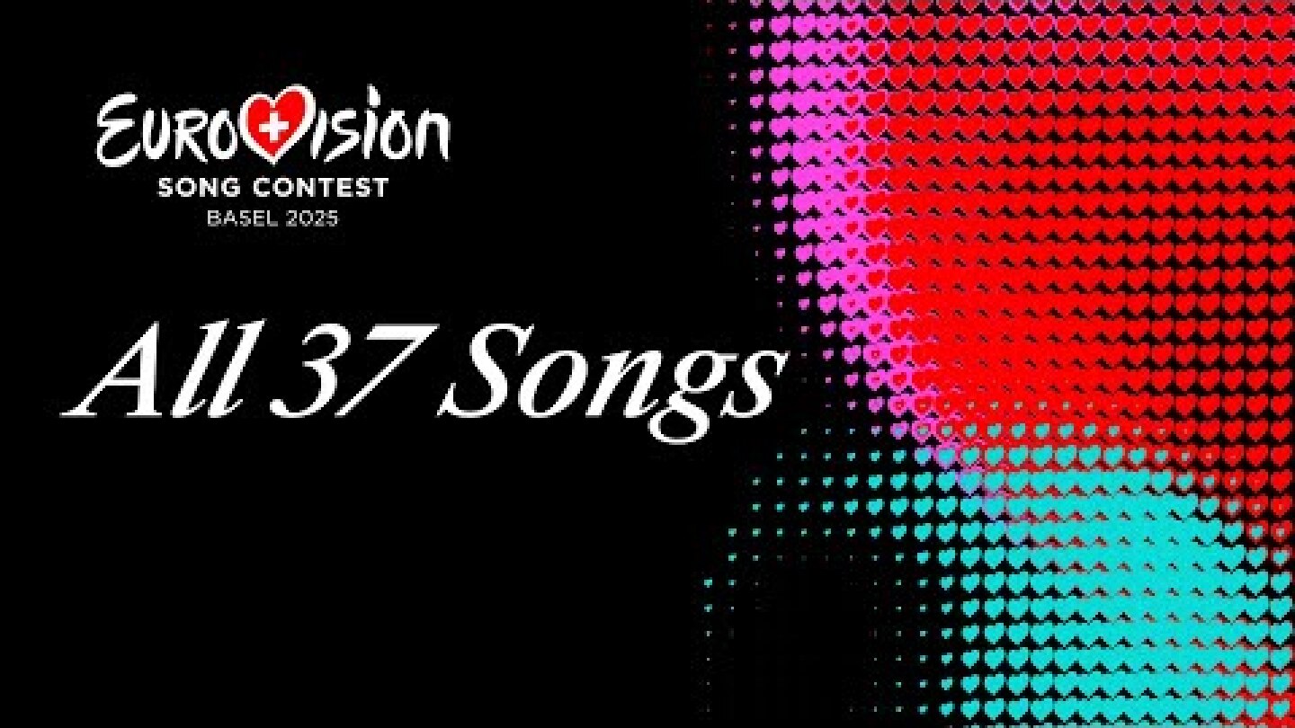 All 37 Songs of the Eurovision Song Contest 2025 🎵 | #Eurovision2025