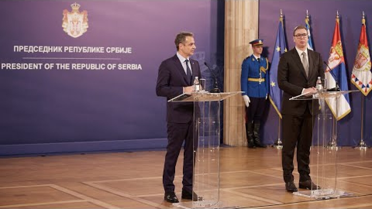Δηλώσεις Κυριάκου Μητσοτάκη με τον Πρόεδρο της Δημοκρατίας της Σερβίας Aleksandar Vučić