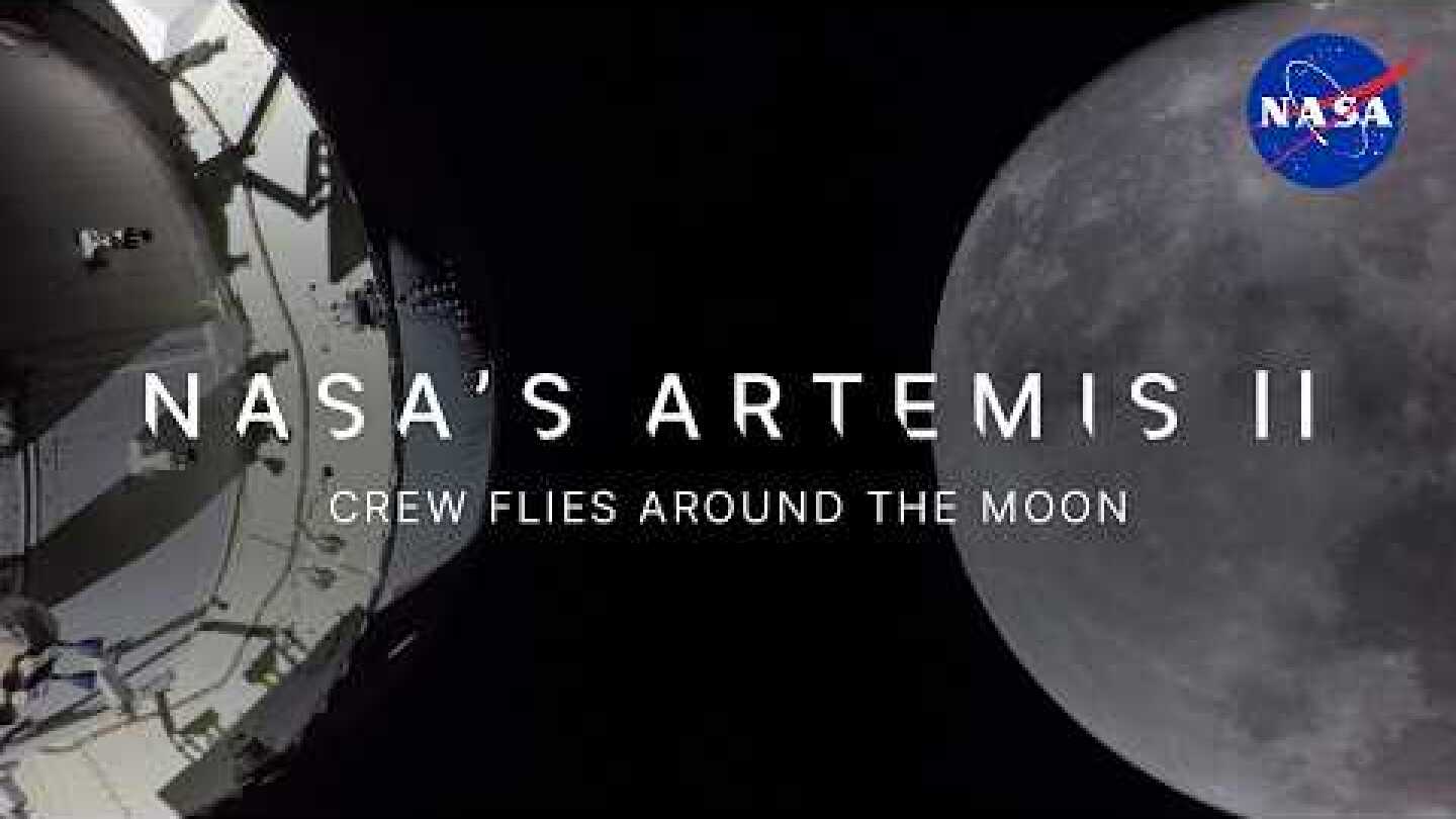 NASA’s Artemis II Crew Flies Around the Moon (Official Broadcast)