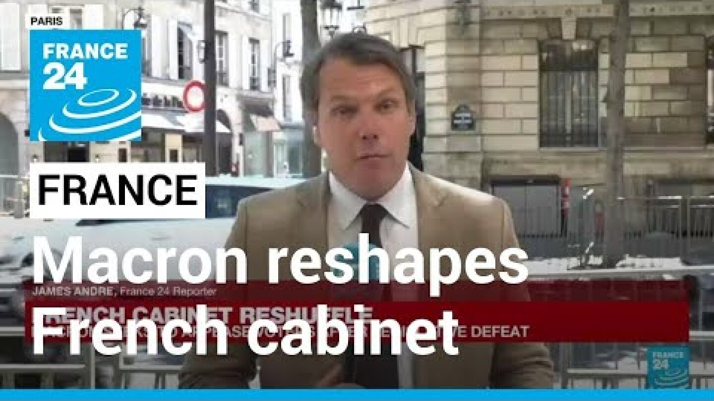 Macron reshapes French cabinet for tricky second term • FRANCE 24 English