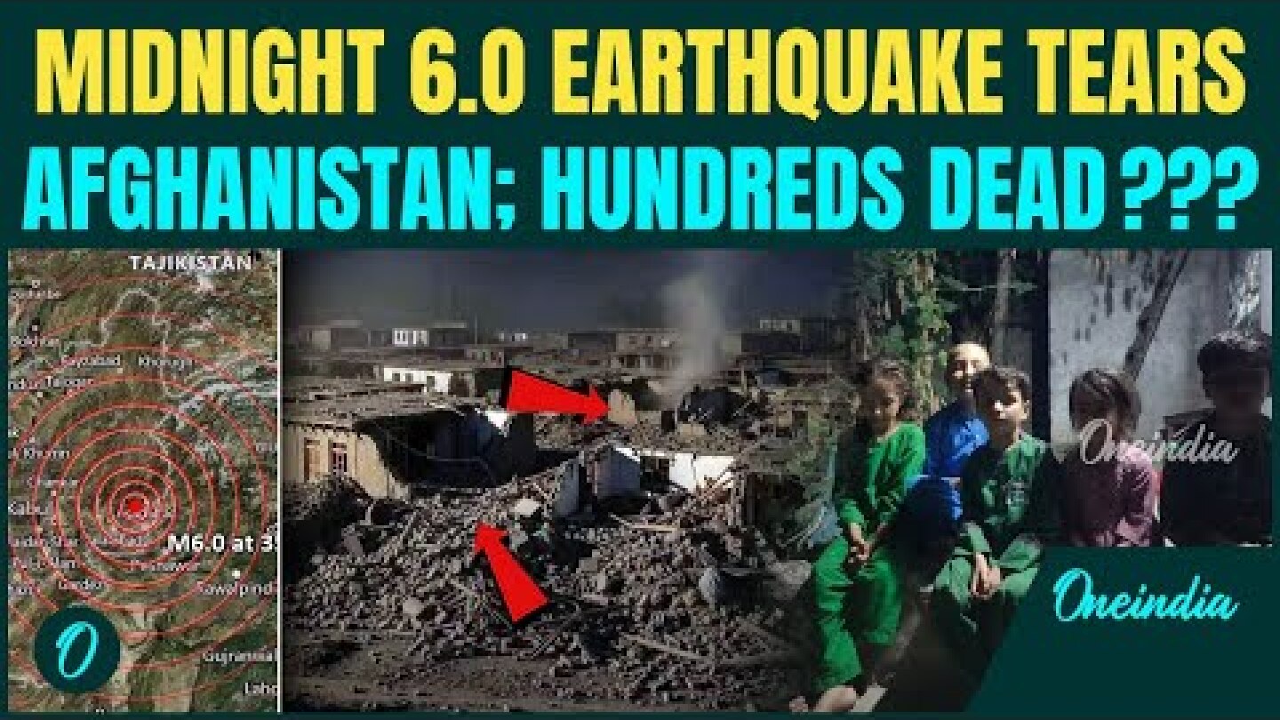 BREAKING: Afghanistan Earthquake | Over 600 feared Dead so far, Homes in ruins, Multiple Aftershocks