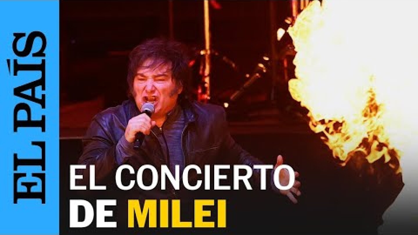 JAVIER MILEI celebra un recital de rock ante 15.000 personas en Argentina | EL PAÍS