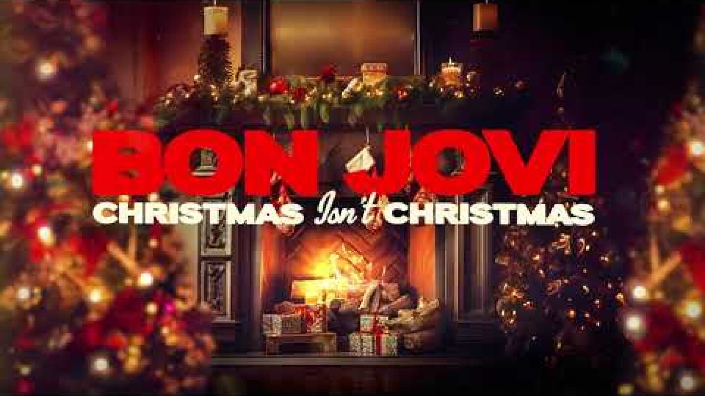 Bon Jovi – Christmas Isn’t Christmas (Lyric Video)