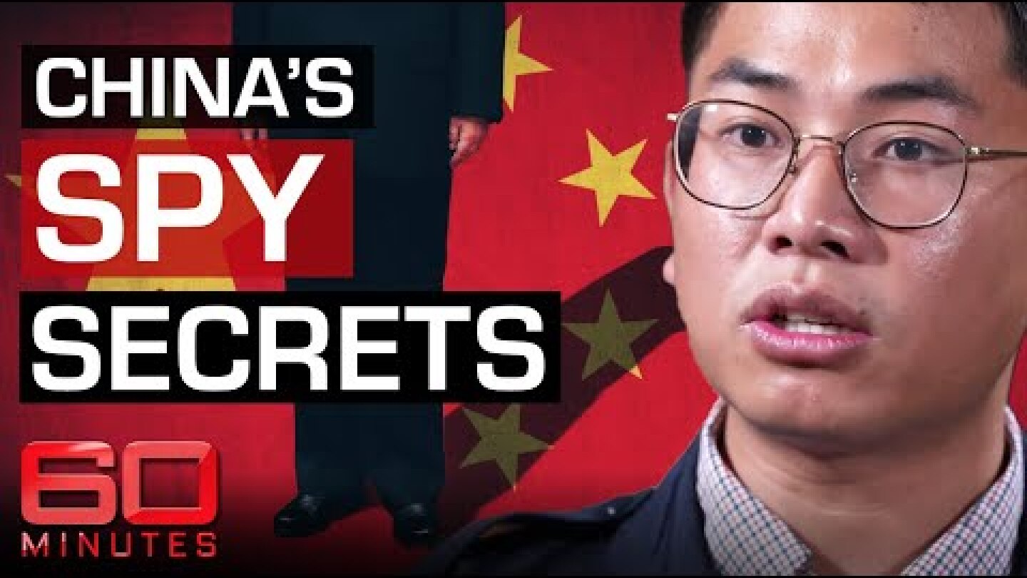 WORLD EXCLUSIVE: Chinese spy spills secrets to expose Communist espionage | 60 Minutes Australia