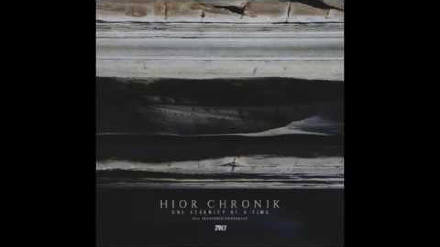 Hior Chronik - One Eternity at a Time Feat. Francesco Donadello