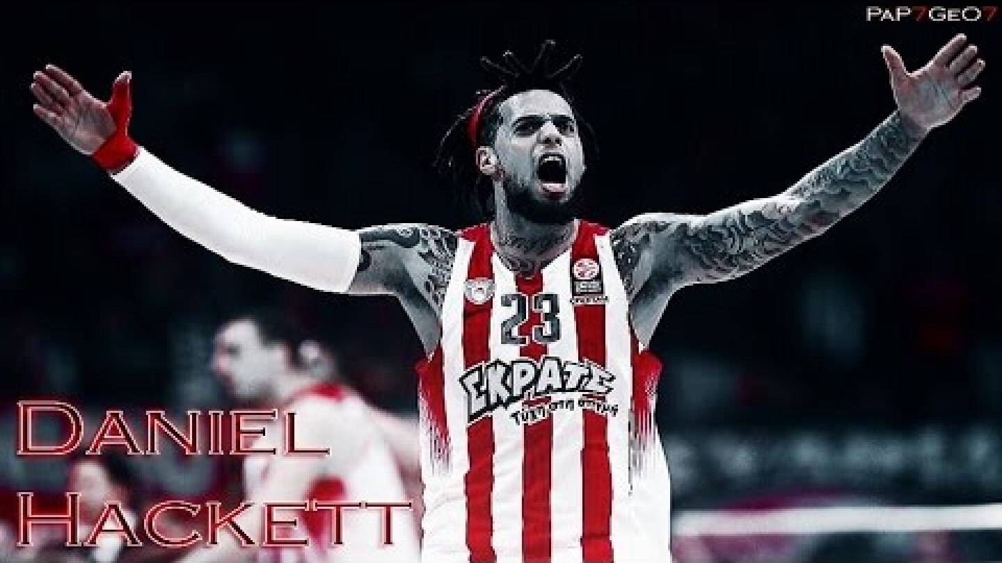 Daniel Hackett - "One Of Us!" | Tribute • 2015-2017 | Olympiacos BC
