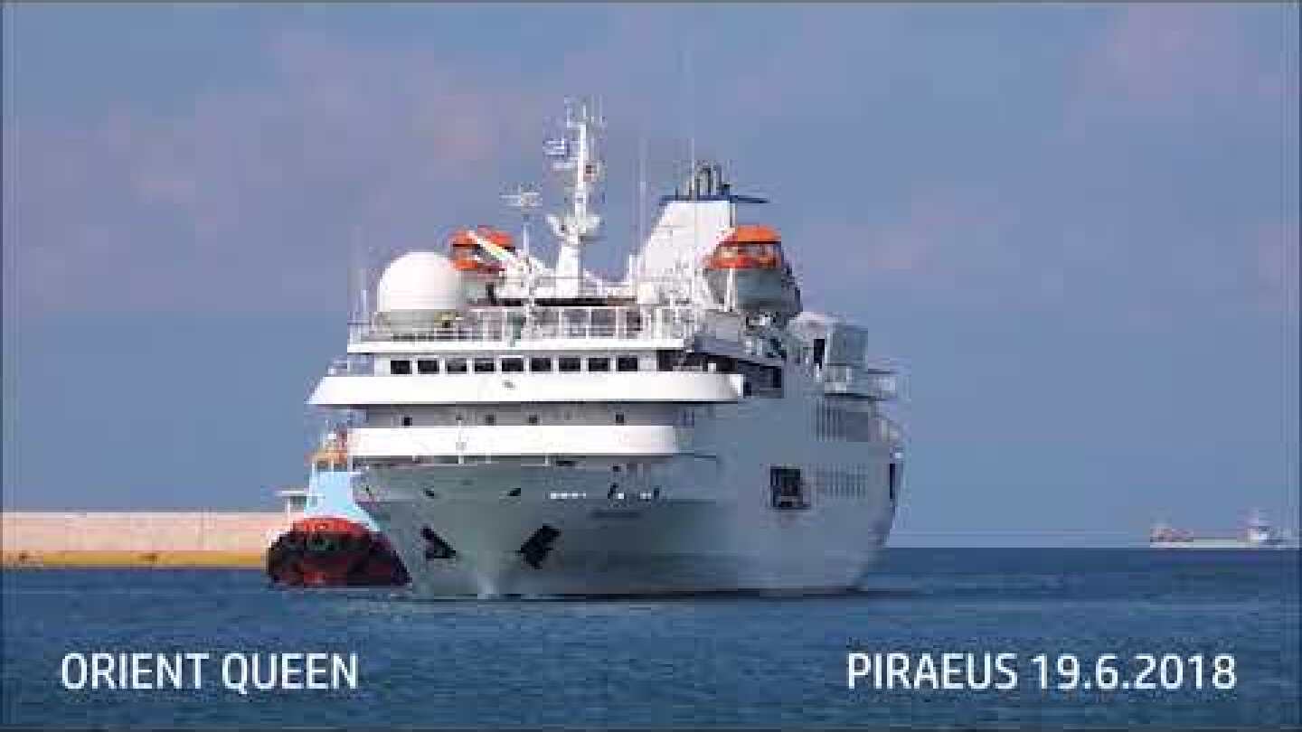 ORIENT QUEEN arrival at Piraeus Port
