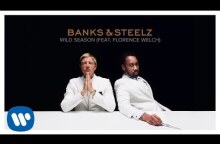 Banks & Steelz - Wild Season (Feat. Florence Welch) [Official Audio]