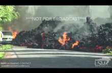 5-6-2018 Leilani Estates, Hi Time Lapse of giant lava flow consuming car, telephone pole falling