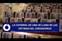 La catedral de Lima se llena de las víctimas del coronavirus