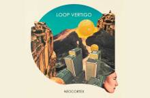 Loop Vertigo - Neocortex