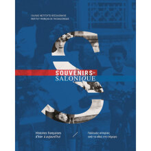 Souvenirs de Salonique, γαλλικές ιστορίες από το χθες στο σήμερα