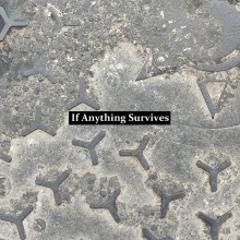 If Anything Survives – Archaeologies, Utopias & The Void