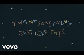 The Chainsmokers & Coldplay - Something Just Like This (Lyric)