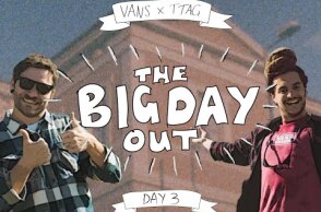 VANS X TTAG - The Big Day Out // DAY 3
